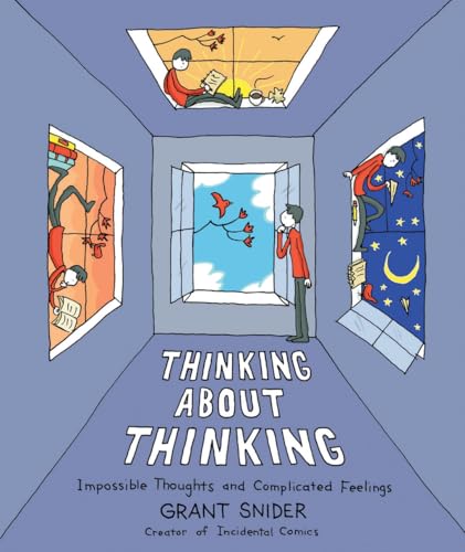 Thinking about Thinking: Impossible Thoughts and Complicated Feelings - Hardcover