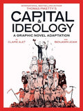 Capital & Ideology: A Graphic Novel Adaptation: Based on the Book by Thomas Piketty, the Bestselling Author of Capital in the 21st Century and Capital - Paperback