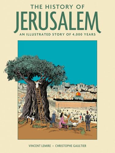 The History of Jerusalem: An Illustrated Story of 4,000 Years - Hardcover