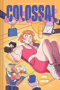 Colossal (Volume 1): A Graphic Novel - Hardcover