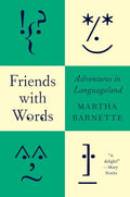 Friends with Words: Adventures in Languageland - Hardcover