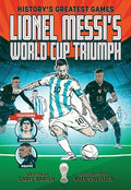 Lionel Messi's World Cup Triumph: (History's Greatest Games #1) - Paperback
