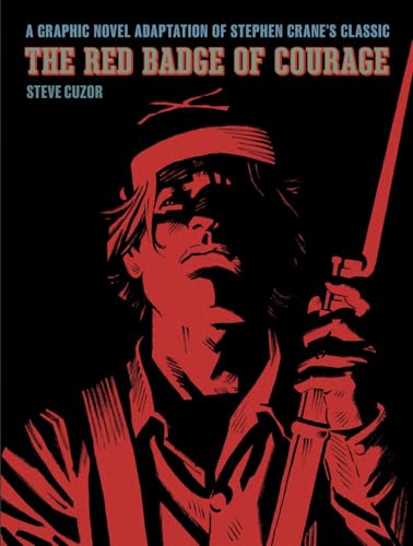 The Red Badge of Courage: A Graphic Novel Adaptation of Stephen Crane's Classic - Paperback