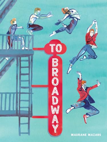 To Broadway: A Graphic Novel - Hardcover