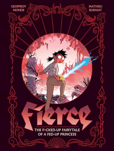 Fierce: The F*cked-Up Fairy Tale of a Fed-Up Princess - Hardcover