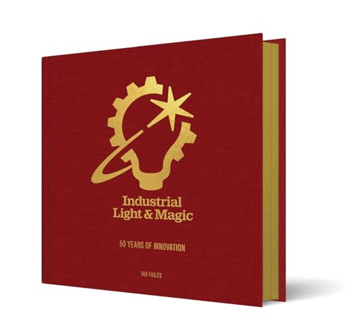 Industrial Light & Magic: 50 Years of Innovation - Hardcover