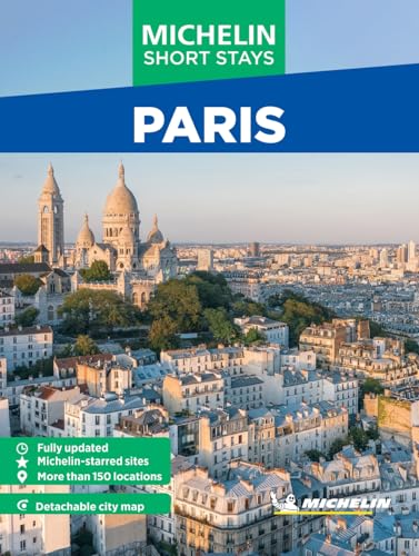 Michelin Travel Guides Short Stays: Paris: Fully Updated and Includes Detachable Map - Paperback