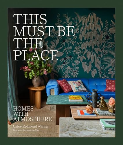This Must Be the Place: Homes with Atmosphere - Hardcover