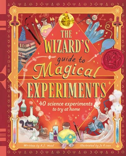 The Wizard's Guide to Magical Experiments: 40 Science Experiments to Try at Home - Hardcover