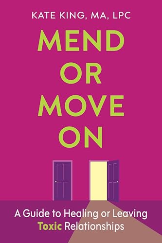 Mend or Move on: A Guide to Healing or Leaving Toxic Relationships - Paperback