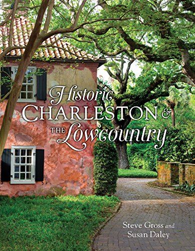 Historic Charleston & the Lowcountry - Hardcover