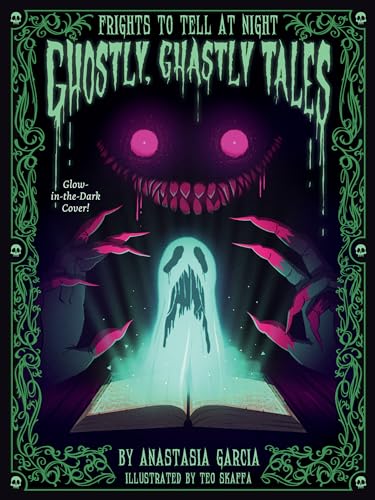 Ghostly, Ghastly Tales: Frights to Tell at Night - Hardcover