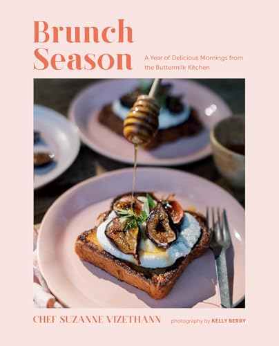 Brunch Season: A Year of Delicious Mornings from the Buttermilk Kitchen - Hardcover