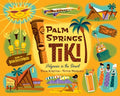 Palm Springs Tiki: Polynesia in the Desert - Hardcover