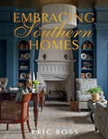 Embracing Southern Homes - Hardcover