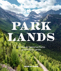 Parklands: America's National Parks and Public Lands - Hardcover
