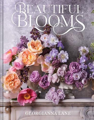 Beautiful Blooms: A Photographic Celebration - Hardcover