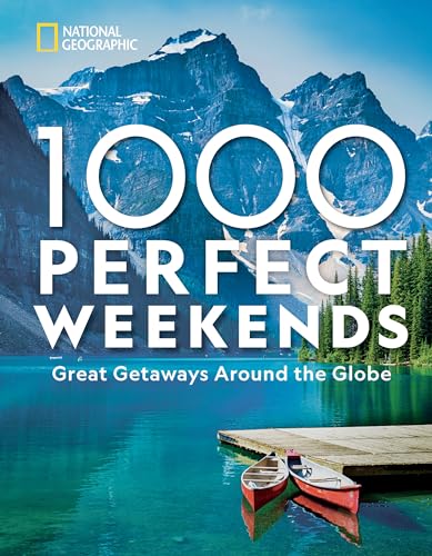1,000 Perfect Weekends: Great Getaways Around the Globe - Hardcover