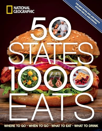 50 States, 1,000 Eats: Where to Go, When to Go, What to Eat, What to Drink - Paperback