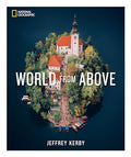 National Geographic World from Above - Hardcover