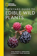 National Geographic Backyard Guide to Edible Wild Plants - Paperback