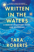 Written in the Waters: A Memoir of History, Home, and Belonging - Hardcover