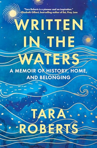 Written in the Waters: A Memoir of History, Home, and Belonging - Hardcover