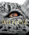 Wild Eye: A Life in Photographs - Hardcover