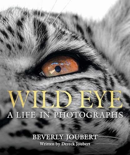 Wild Eye: A Life in Photographs - Hardcover