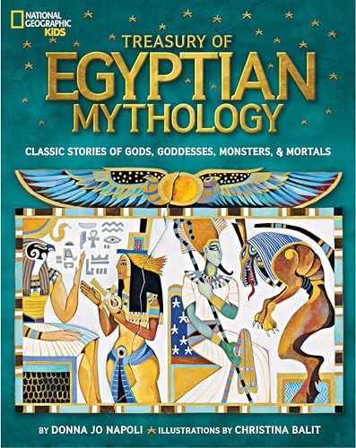 Treasury of Egyptian Mythology: Classic Stories of Gods, Goddesses, Monsters & Mortals - Hardcover