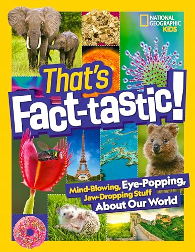 That's Fact-Tastic!: Mind-Blowing, Eye-Popping, Jaw-Dropping Stuff about Our World - Hardcover
