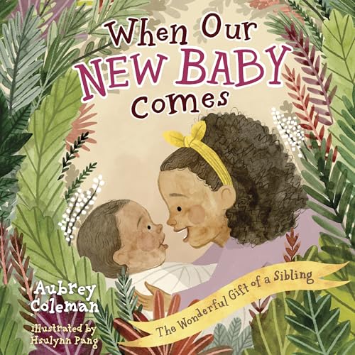When Our New Baby Comes: The Wonderful Gift of a Sibling - Board Books