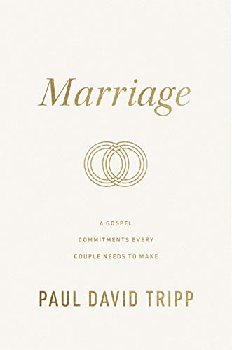 Marriage: 6 Gospel Commitments Every Couple Needs to Make (Repackage) - Hardcover