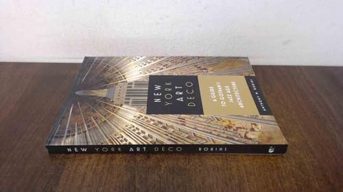 New York Art Deco: A Guide to Gotham's Jazz Age Architecture - Paperback