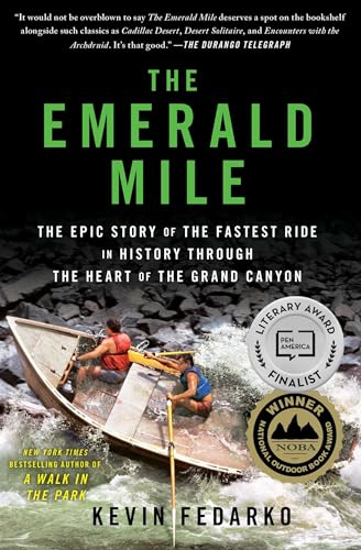 The Emerald Mile: The Epic Story of the Fastest Ride in History Through the Heart of the Grand Canyon - Paperback