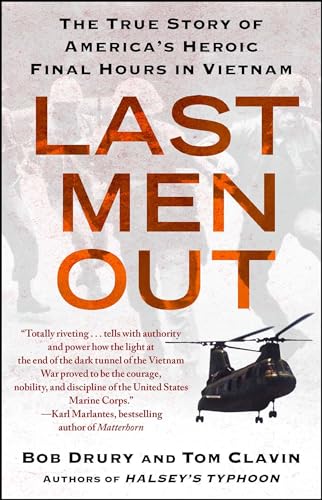 Last Men Out: The True Story of America's Heroic Final Hours in Vietnam - Paperback