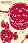 An Everlasting Meal: Cooking with Economy and Grace - Paperback