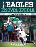 The Eagles Encyclopedia: Champions II - Hardcover