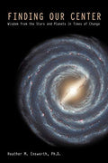 Finding Our Center: An Astrological and Cosmological View of Our Time - Paperback