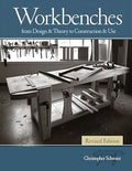 Workbenches Revised Edition: From Design & Theory to Construction & Use - Hardcover