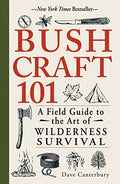 Bushcraft 101: A Field Guide to the Art of Wilderness Survival - Paperback