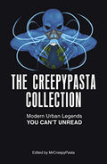 The Creepypasta Collection: Modern Urban Legends You Can't Unread - Paperback