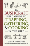 The Bushcraft Field Guide to Trapping, Gathering, and Cooking in the Wild - Paperback