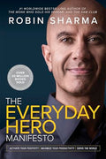 The Everyday Hero Manifesto: Activate Your Positivity, Maximize Your Productivity, Serve the World - Paperback