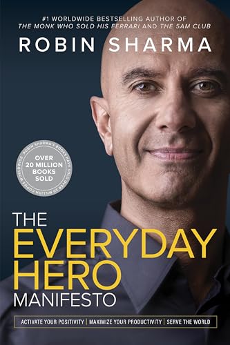 The Everyday Hero Manifesto: Activate Your Positivity, Maximize Your Productivity, Serve the World - Paperback