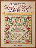 Cross Stitch Antique Style Samplers: 30th Anniversary Edition with Brand New Charts and Designs - Paperback