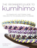 The Beginner's Guide to Kumihimo: Techniques, Patterns and Projects to Learn How to Braid - Paperback