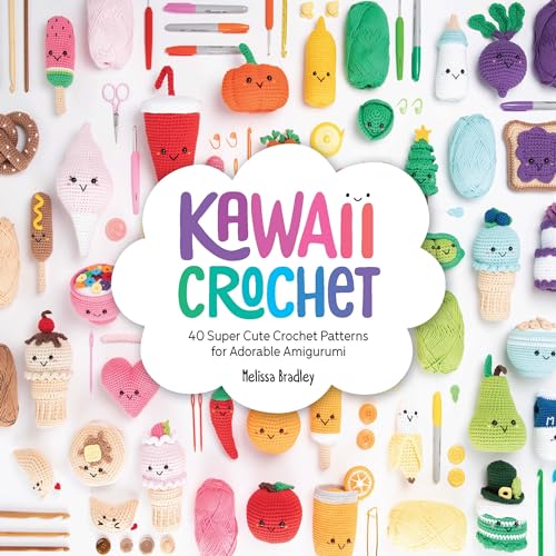 Kawaii Crochet: 40 Super Cute Crochet Patterns for Adorable Amigurumi - Paperback