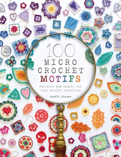 100 Micro Crochet Motifs: Patterns and Charts for Tiny Crochet Creations - Paperback