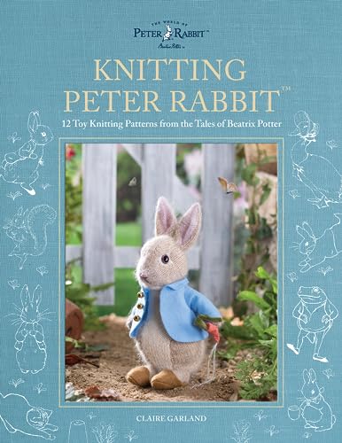 Knitting Peter Rabbit(tm): 12 Toy Knitting Patterns from the Tales of Beatrix Potter - Paperback
